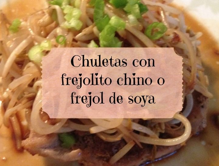 Chuletas con frejolito chino